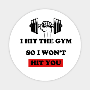 I HIT THE GYM  / Funny / BOXING / Weight Lifting / Birthday / Magnet